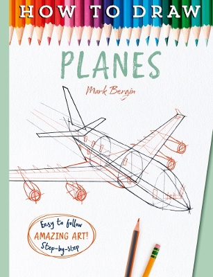 How To Draw Planes by Mark Bergin