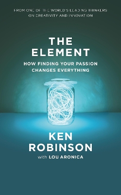 The Element: How Finding Your Passion Changes Everything book