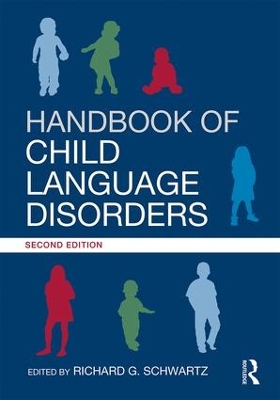 Handbook of Child Language Disorders by Richard G. Schwartz