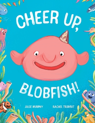 Cheer up, Blobfish! book