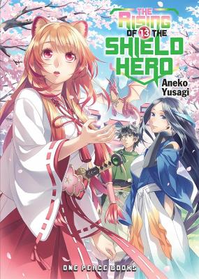 The Rising Of The Shield Hero Volume 13: Light Novel book