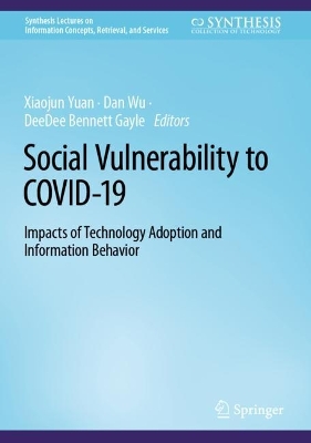 Social Vulnerability to COVID-19: Impacts of Technology Adoption and Information Behavior by Xiaojun Yuan