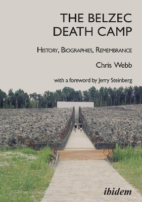 The Belzec Death Camp: History, Biographies, Remembrance book