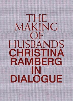 The Making of Husbands: Christina Ramberg in Dialogue book