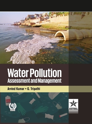 Water Pollution: Assessment and Management by Arvind Kumar