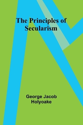 The Principles of Secularism book