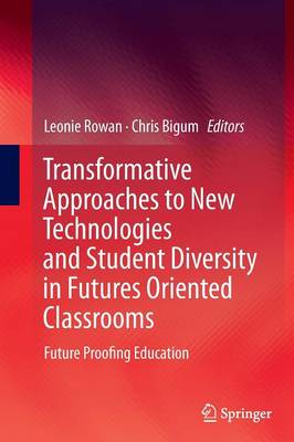 Transformative Approaches to New Technologies and Student Diversity in Futures Oriented Classrooms book