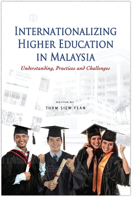 Internationalizing Higher Education in Malaysia book