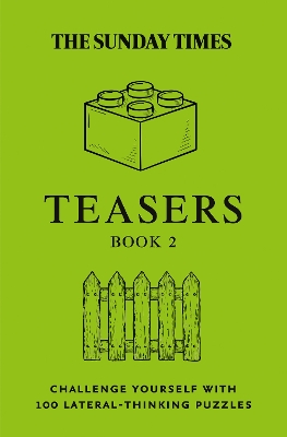 The Sunday Times Teasers Book 2: Challenge yourself with 100 lateral-thinking puzzles (The Sunday Times Puzzle Books) book