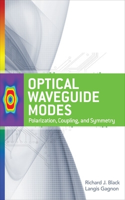 Optical Waveguide Modes: Polarization, Coupling and Symmetry book