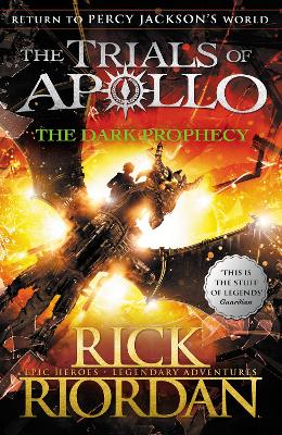 The Dark Prophecy (The Trials of Apollo Book 2) by Rick Riordan