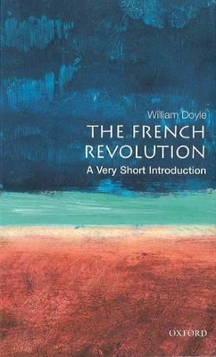 French Revolution: A Very Short Introduction by William Doyle