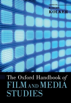 Oxford Handbook of Film and Media Studies by Robert Kolker