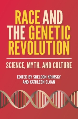 Race and the Genetic Revolution: Science, Myth, and Culture by Sheldon Krimsky