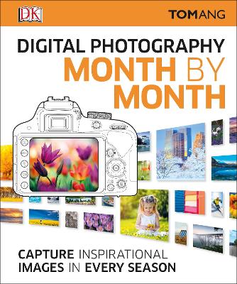 Digital Photography Month by Month by Tom Ang