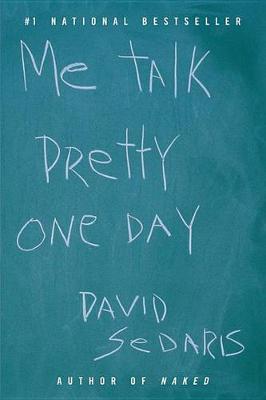 ME Talk Pretty One Day by David Sedaris