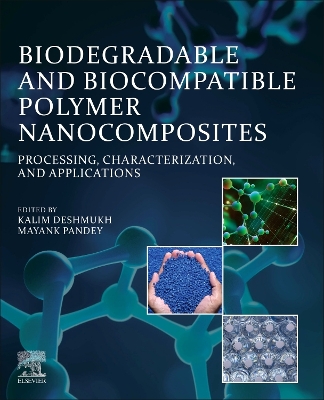 Biodegradable and Biocompatible Polymer Nanocomposites: Processing, Characterization, and Applications book