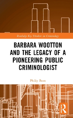 Barbara Wootton and the Legacy of a Pioneering Public Criminologist book