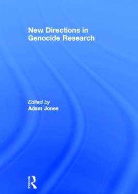 New Directions in Genocide Research by Adam Jones