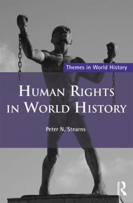 Human Rights in World History by Peter N. Stearns
