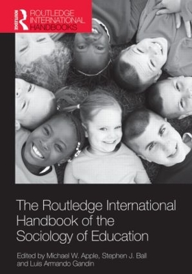 The Routledge International Handbook of the Sociology of Education by Michael W. Apple