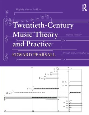 Twentieth-Century Music Theory and Practice by Edward Pearsall