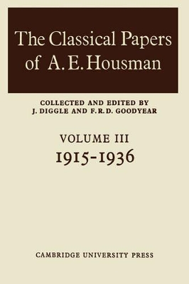 The Classical Papers of A. E. Housman: Volume 2, 1897-1914 book