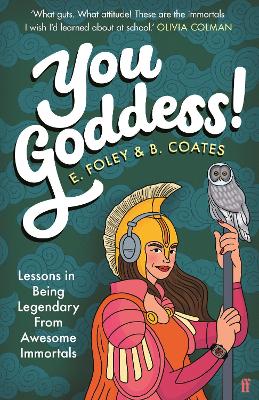 You Goddess!: Lessons in Being Legendary from Awesome Immortals book