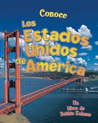 Conoce Los Estados Unidos de América (Spotlight on the United States of America) book