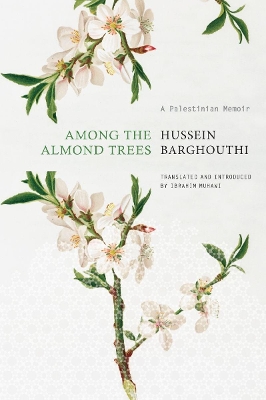 Among the Almond Trees: A Palestinian Memoir book