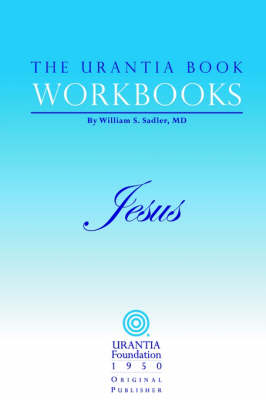 The Urantia Book Workbooks by Urantia Foundation