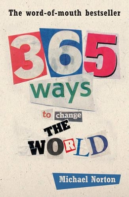 365 Ways to Change the World by Michael Norton