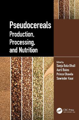 Pseudocereals: Production, Processing, and Nutrition book