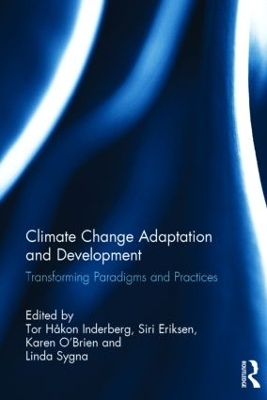Climate Change Adaptation and Development by Tor Håkon Inderberg