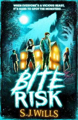 Bite Risk: The perfect horror for fans of Skulduggery Pleasant by S.J. Wills