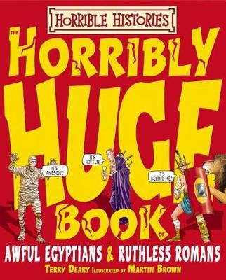 Horrible Histories: Horribly Huge Book of Awful Egyptians & Ruthless Romans book