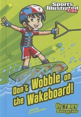 Don't Wobble on the Wakeboard! by Chris Kreie