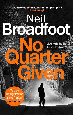 No Quarter Given: A gritty crime thriller by Neil Broadfoot