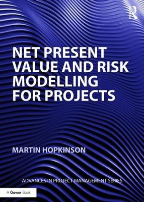 Net Present Value and Risk Modelling for Projects book