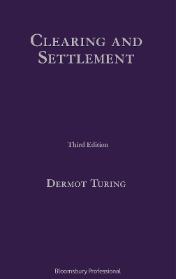 Clearing and Settlement by Dermot Turing