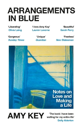 Arrangements in Blue: Notes on Love and Making a Life by Amy Key