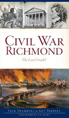 Civil War Richmond: The Last Citadel book