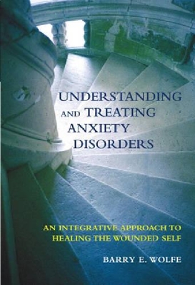 Understanding and Treating Anxiety Disorders book