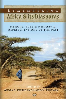 Remembering Africa & Its Diasporas book
