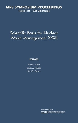 Scientific Basis for Nuclear Waste Management XXXII: Volume 1124 book