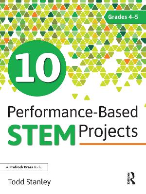 10 Performance-Based STEM Projects for Grades 4-5 book