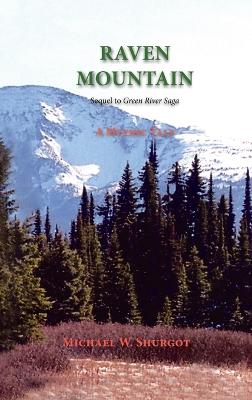 Raven Mountain: Sequel to Green River Saga book