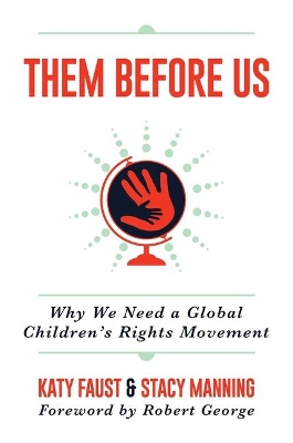 Them Before Us: Why We Need a Global Children's Rights Movement book