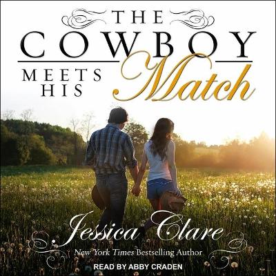 The Cowboy Meets His Match Lib/E by Abby Craden