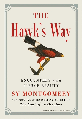 The Hawk's Way: Encounters with Fierce Beauty book